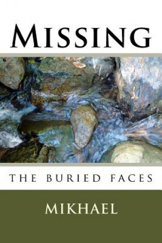 Knjiga Missing: the buried faces Mikhael