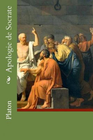 Könyv Apologie de Socrate Platon