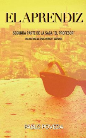 Kniha El Aprendiz: Una Historia de Amor, Intriga Y Suspense Pablo Poveda