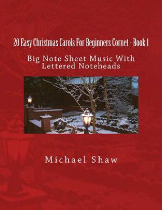 Książka 20 Easy Christmas Carols For Beginners Cornet - Book 1 Michael Shaw