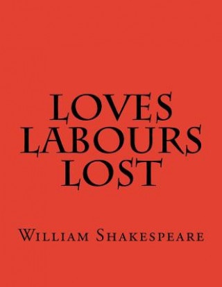 Buch Loves Labours Lost William Shakespeare