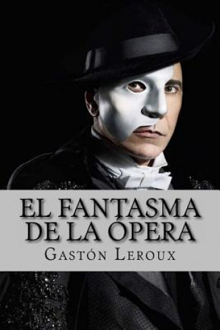 Kniha El Fantasma de la Ópera Gaston LeRoux