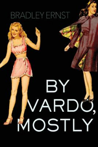 Book By Vardo, Mostly Bradley Ernst