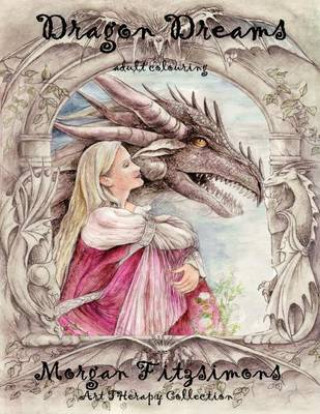 Könyv Dragon Dreams Colouring Book: Art Therapy Collection Morgan Fitzimons