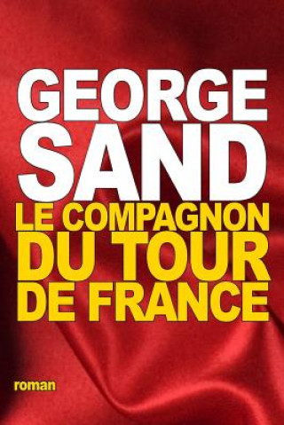 Knjiga Le Compagnon du Tour de France George Sand