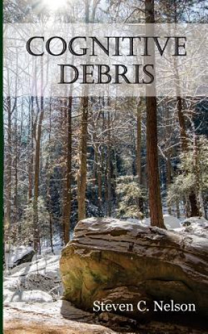 Knjiga Cognitive Debris Steven C Nelson