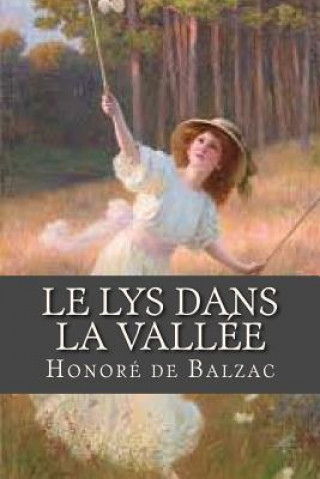 Kniha Le Lys dans la vallee Honore De Balzac