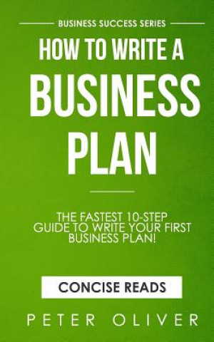 Book How To Write A Business Plan Peter Oliver