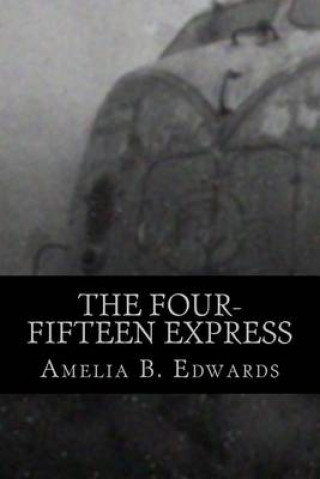 Kniha The Four-Fifteen Express Amelia B Edwards