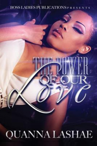 Kniha The Power of Our Love Quanna Lashae