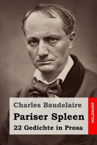 Knjiga Pariser Spleen: 22 Gedichte in Prosa Charles Baudelaire