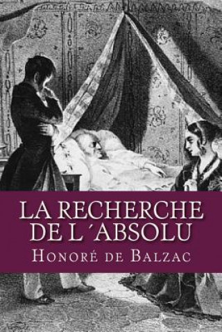 Kniha La Recherche de l Absolu Honore De Balzac