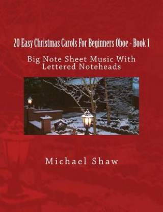 Carte 20 Easy Christmas Carols For Beginners Oboe - Book 1 Michael Shaw