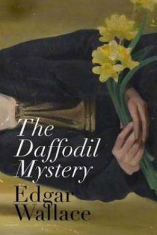 Kniha The Daffodil Mystery Edgar Wallace