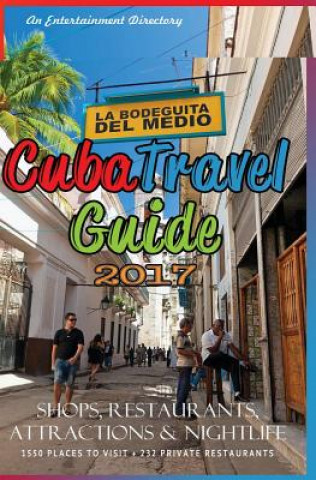 Kniha Cuba Travel Guide 2017: Shops, Restaurants, Attractions and Nightlife Yardley G Castro