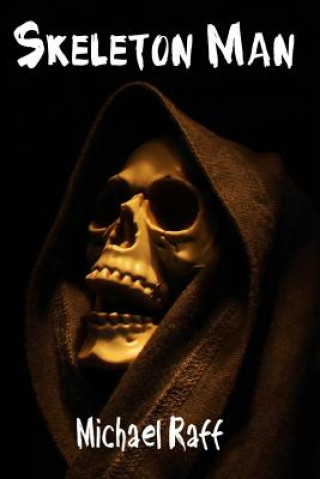 Kniha Skeleton Man Michael Raff