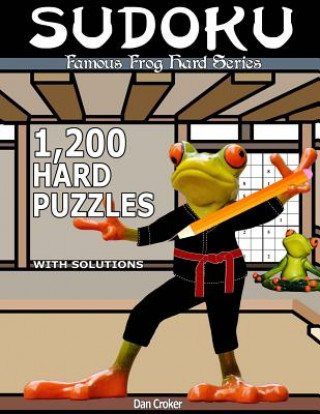 Книга Famous Frog Sudoku 1,200 Hard Puzzles With Solutions: A Hard Series Book Dan Croker