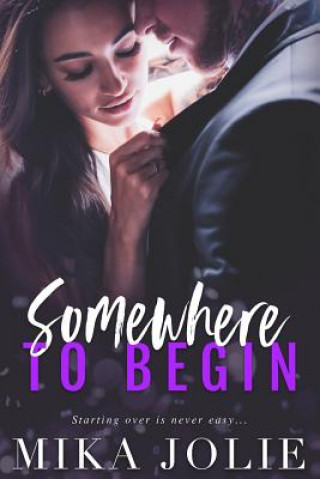 Knjiga Somewhere to Begin Mika Jolie