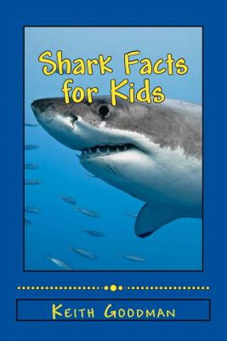 Kniha Shark Facts for Kids Keith Goodman