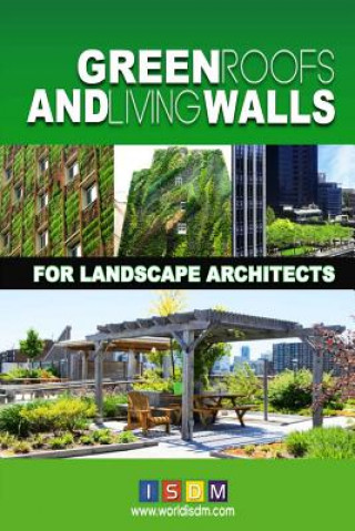 Книга Green Roofs And Living Walls For Landscape Architects Isdm