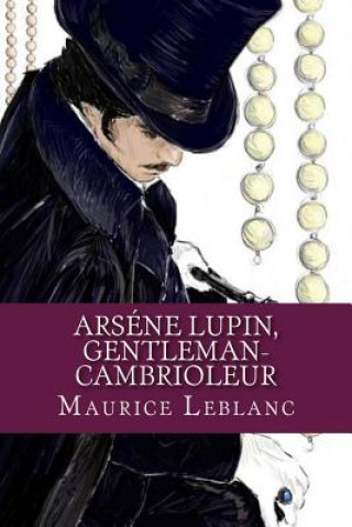 Carte Arsene Lupin, Gentleman-Cambrioleur Maurice Leblanc