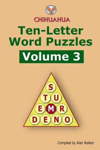 Kniha Chihuahua Ten-Letter Word Puzzles Volume 3 Alan Walker