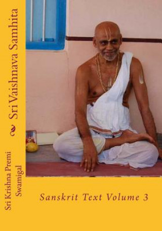 Carte Sri Vaishnava Samhita: Sanskrit Text Volume 3 Sri Krishna Premi Swamigal