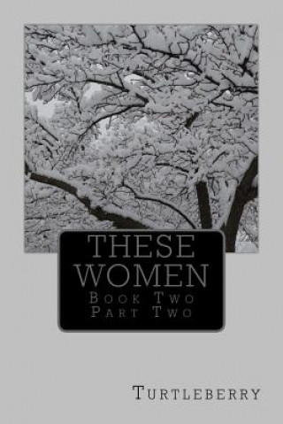 Book These Women - Book Two - Part Two Turtleberry