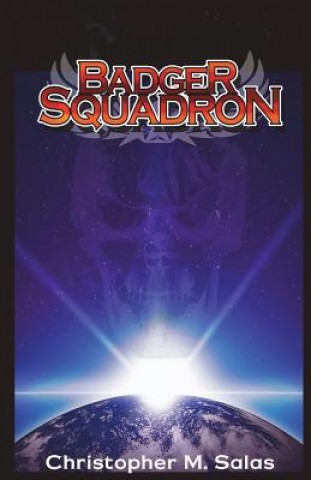 Knjiga Badger Squadron Christopher M Salas