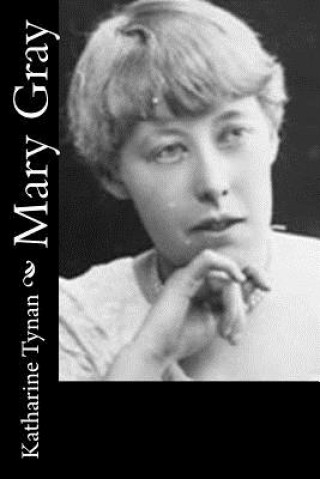 Книга Mary Gray Katharine Tynan