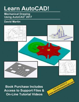 Carte Learn AutoCAD!: Mechanical Drawing Using AutoCAD(R) 2017 David Martin