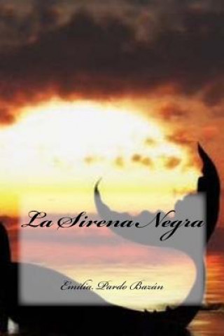 Книга La Sirena Negra Emilia Pardo Bazan