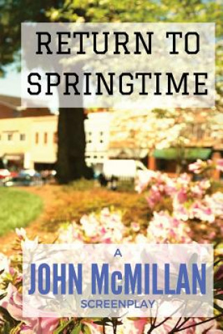Knjiga Return To Springtime John McMillan
