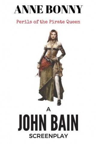 Книга Anne Bonny: Perils of the Pirate Queen John Bain