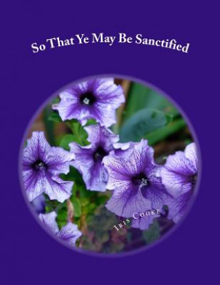 Carte So That Ye May Be Sanctified Iris Cooke