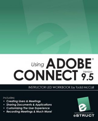 Knjiga Using Adobe Connect 9.5 Todd McCall
