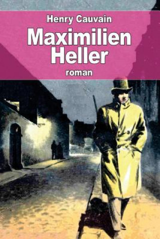 Buch Maximilien Heller Henry Cauvain