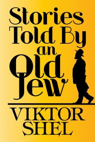 Knjiga Stories Told by an Old Jew Viktor Shel