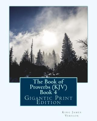 Livre The Book of Proverbs (KJV) - Book 4: Gigantic Print Edition King James Version