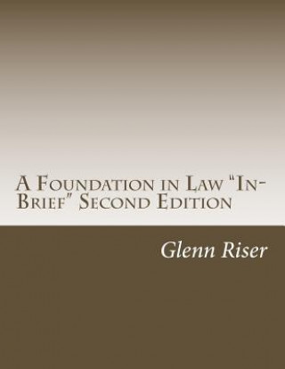 Buch A Foundation in Law "In-Brief" Second Edition Glenn Riser