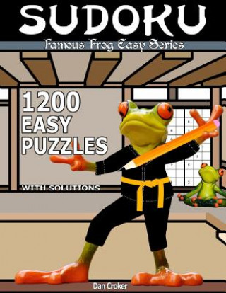 Kniha Famous Frog Sudoku 1,200 Easy Puzzles With Solutions: An Easy Series Book Dan Croker