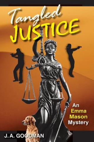 Knjiga Tangled Justice J a Goodman
