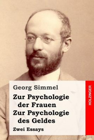 Book Zur Psychologie der Frauen / Zur Psychologie des Geldes: Zwei Essays Georg Simmel