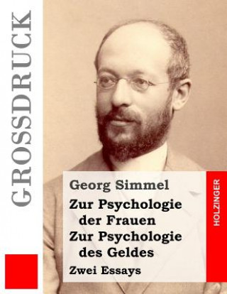 Book Zur Psychologie der Frauen / Zur Psychologie des Geldes (Großdruck): Zwei Essays Georg Simmel