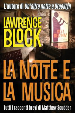 Kniha La notte e la musica Lawrence Block