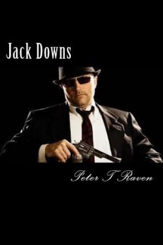 Knjiga Jack Downs Peter T Raven