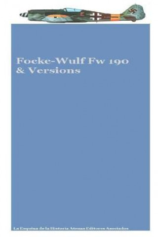 Könyv Focke-Wulf Fw 190 & Versions MR Gustavo Uruena a