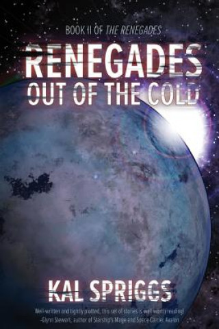 Kniha Renegades: Out of the Cold Kal Spriggs