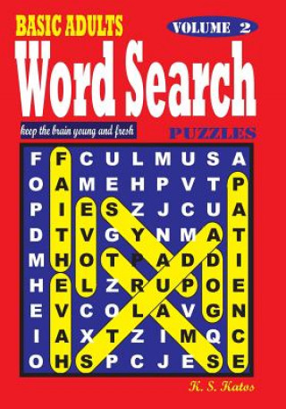 Kniha BASIC ADULTS Word Search Puzzles, Vol. 2 K S Kato