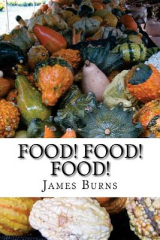 Книга Food ! Food ! Food ! James Burns